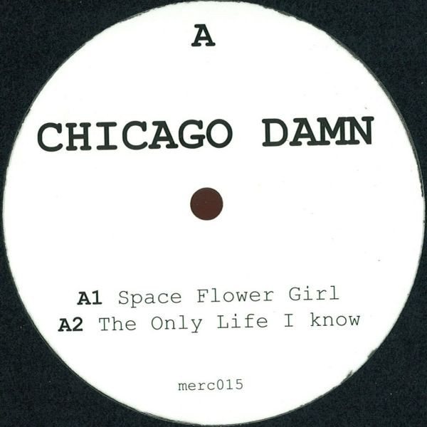 Chicago Damn - Space Flower Girl | Merc (MERC015) - main