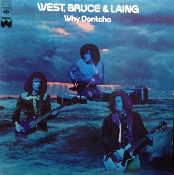 West, Bruce & Laing - Why Dontcha | Columbia (KC 31929)