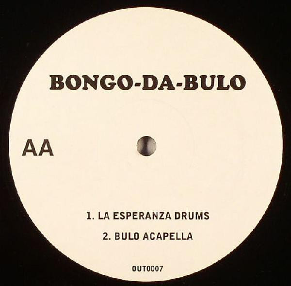 Bongo-Da-Bulo - Bongo-Da-Bulo | Out Us (OUT0007) - main