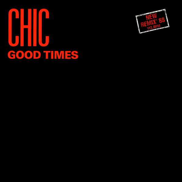Chic - Good Times (Extended Remix '88) | Atlantic (786 593-0)