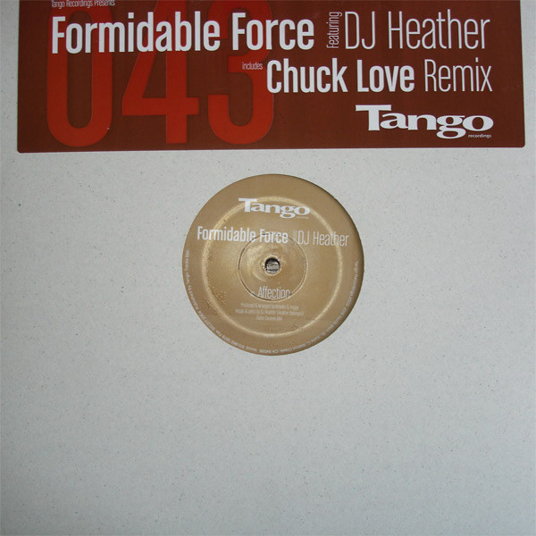 Formidable Force Featuring DJ Heather - Affection | Tango Recordings (Tango 043)