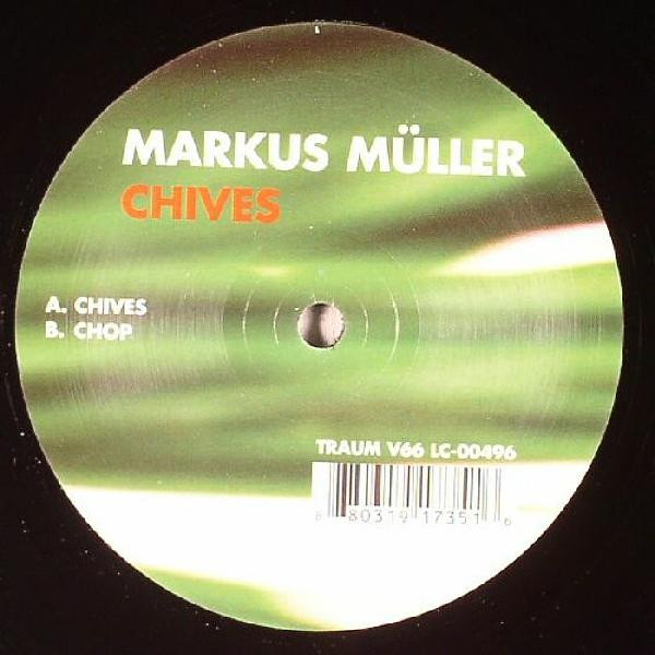 Markus Müller - Chives | Traum Schallplatten (TRAUM V66) - main