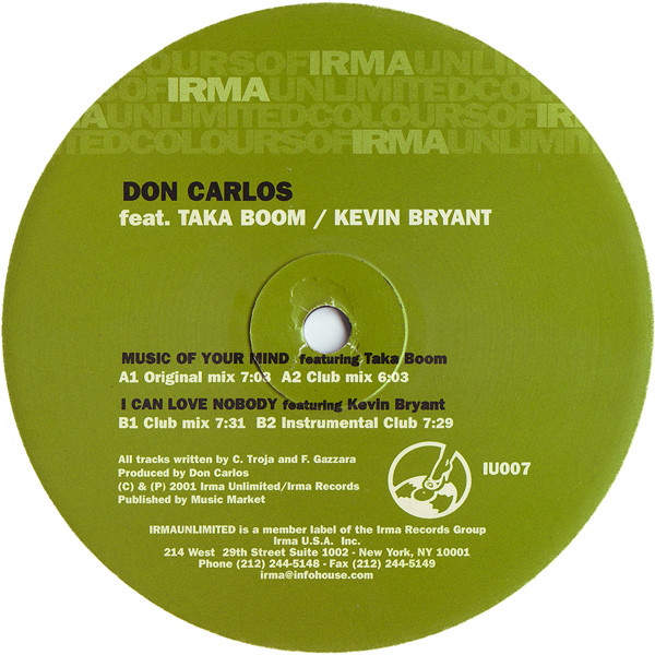 Don Carlos Feat. Taka Boom / Kevin Bryant - Music Of Your Mind / I Can Love Nobody | Irma Unlimited (IU007)
