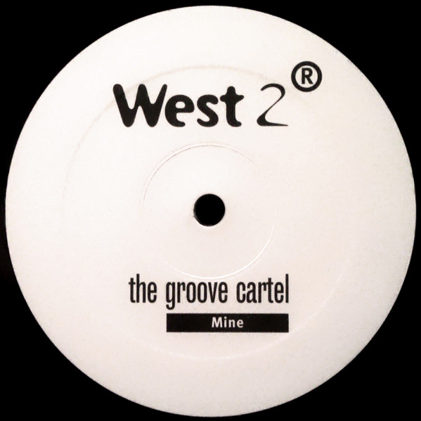 The Groove Cartel - Mine | West 2 Recordings (0091990W2R-P) - 2 The Groove Cartel - Mine | West 2 Recordings (0091990W2R-P) - 2