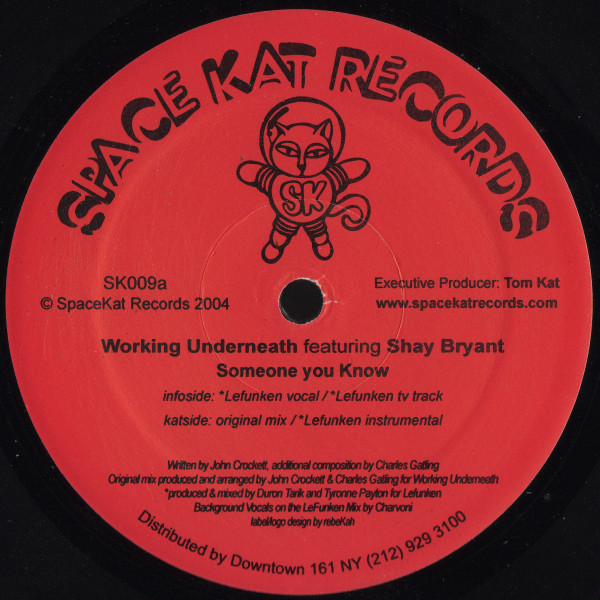 Working Underneath Featuring Shay Bryant - Someone You Know | Space Kat Records (SK009) - main Working Underneath Featuring Shay Bryant - Someone You Know | Space Kat Records (SK009) - main