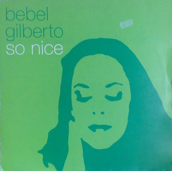 Bebel Gilberto - So Nice | Ziriguiboom (BEBEL03)