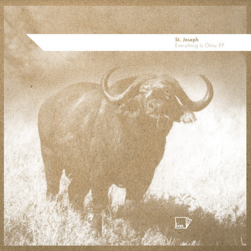 St. Joseph - Everything Is Okay EP | Lize Records (LIZE002) - 3 St. Joseph - Everything Is Okay EP | Lize Records (LIZE002) - 3