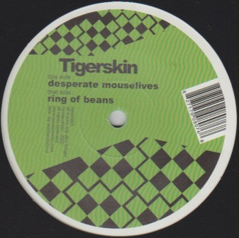 Tigerskin - Desperate Mouselives / Ring Of Beans | Opossum Recordings (OPSM005)