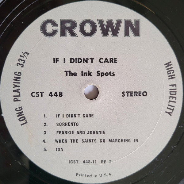 The Ink Spots - If I Didn't Care | Crown Records (CST 448) - 3 The Ink Spots - If I Didn't Care | Crown Records (CST 448) - 3