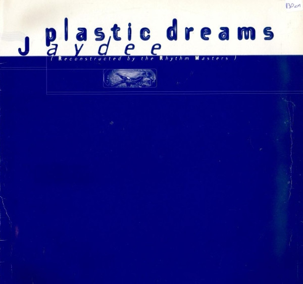 Jaydee - Plastic Dreams (Reconstructed By The Rhythm Masters) | R & S Records (RS 95069)