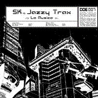 SK vs. Jazzy Trax - La Musica | DDE (DDE007) - main