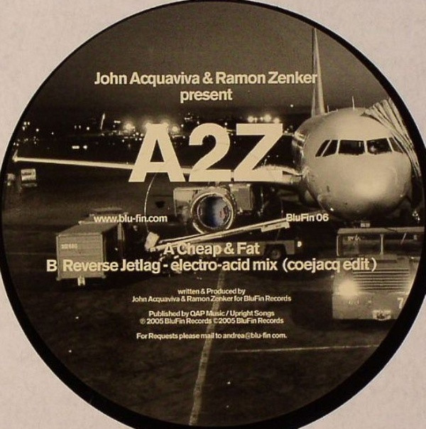 John Acquaviva & Ramon Zenker Present A2Z - Cheap & Fat | Blu Fin (BluFin 06) - main