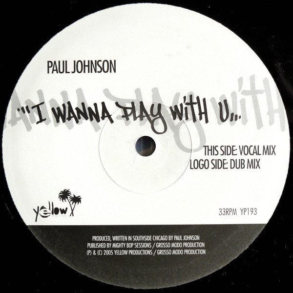 Paul Johnson - I Wanna Play With U... | Yellow Productions (YP193) - 3 Paul Johnson - I Wanna Play With U... | Yellow Productions (YP193) - 3
