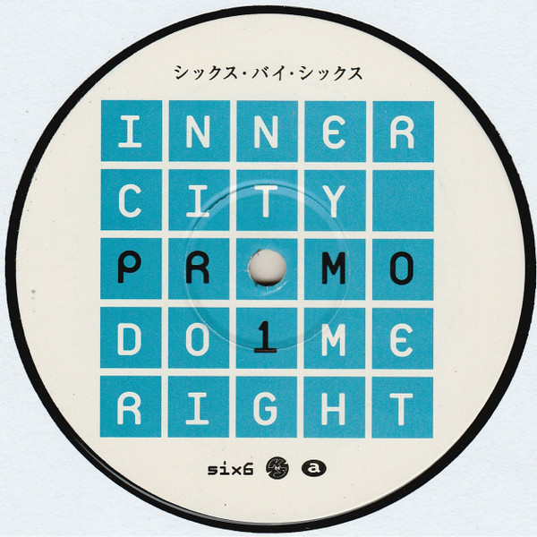 Inner City - Do Me Right | 6 x 6 Records (SIXXTDDJ2) - 6