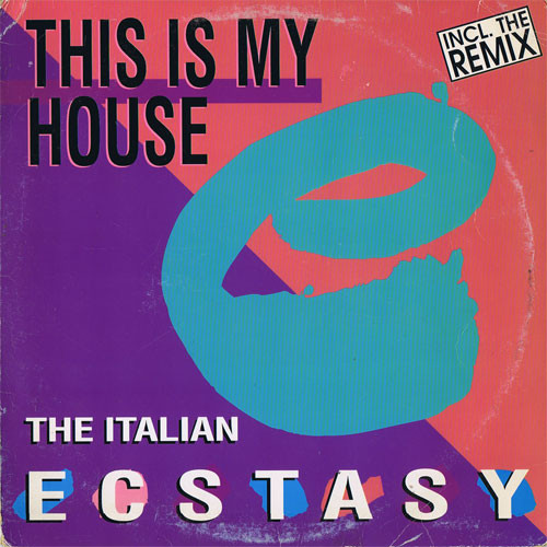 Ecstasy - This Is My House | ZYX Records (ZYX 6632-12)