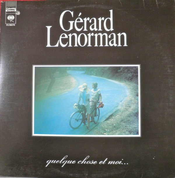 Gérard Lenorman - Quelque Chose Et Moi... | Columbia (FS 90270) - main
