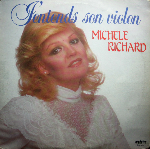 Michèle Richard - J'Entends Son Violon | Disques Mérite (MLP-5002) - main Michèle Richard - J'Entends Son Violon | Disques Mérite (MLP-5002) - main