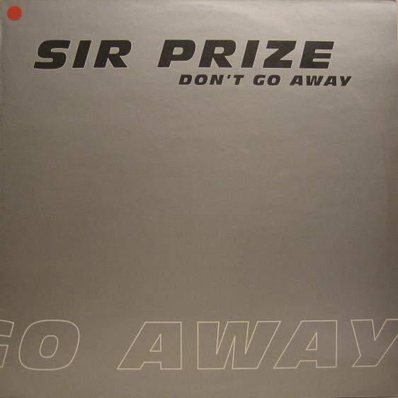 Sir Prize - Don't Go Away | Dance Pool (DAN 664377 6) - main Sir Prize - Don't Go Away | Dance Pool (DAN 664377 6) - main