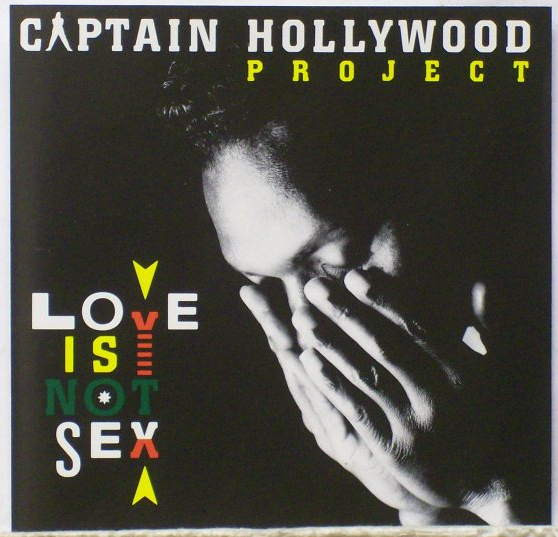 Captain Hollywood Project - Love Is Not Sex | Mega Records (MRLP 3218) - main Captain Hollywood Project - Love Is Not Sex | Mega Records (MRLP 3218) - main