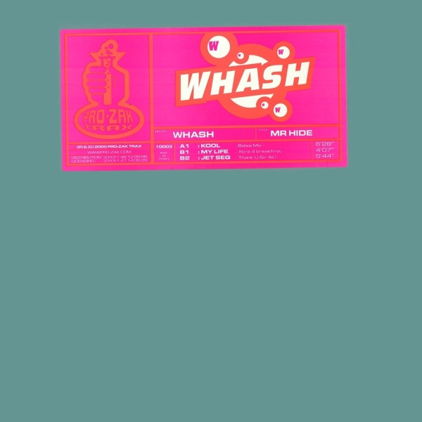 Whash - Mr Hide | Pro-Zak Trax (10003)