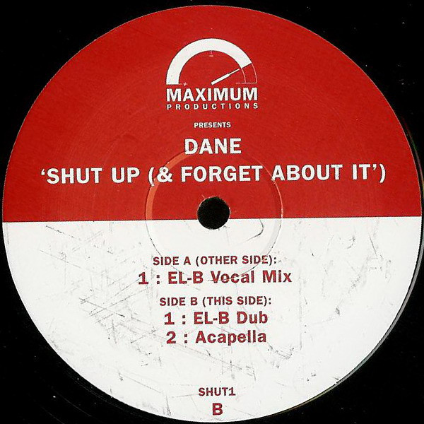 Dane Bowers - Shut Up (& Forget About It) | Maximum Productions (SHUT1)