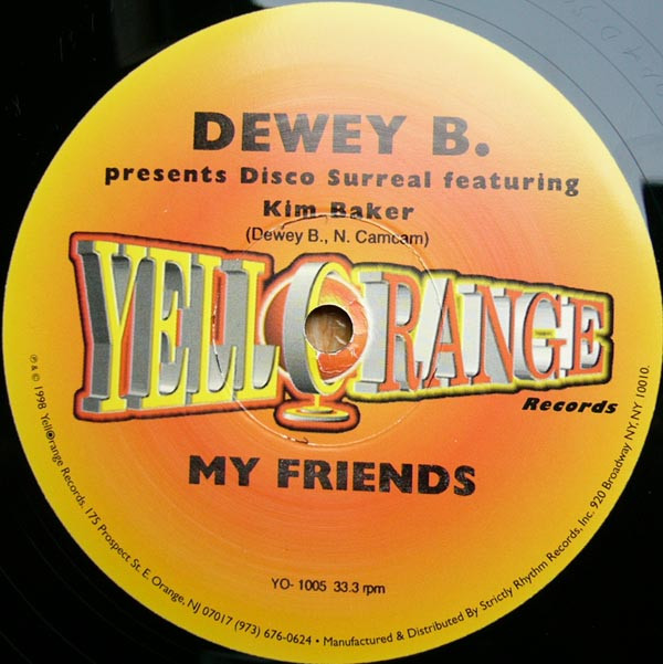 Dewey B. Presents Disco Surreal Featuring Kim Baker - My Friends | Yellorange (YO- 1005) - main