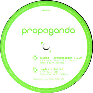Taxman / Jaydan - Transmission VIP / Wasted | Propaganda Recordings (PROP0008) - main