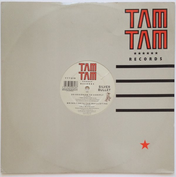 Silver Bullet - 20 Seconds To Comply | Tam Tam Records (TTT 019) - 3