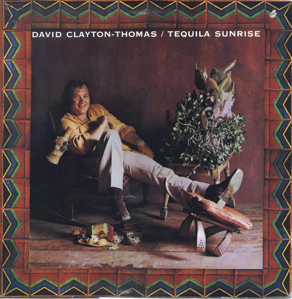 David Clayton-Thomas - Tequila Sunrise | Columbia (KC 31700) - main David Clayton-Thomas - Tequila Sunrise | Columbia (KC 31700) - main