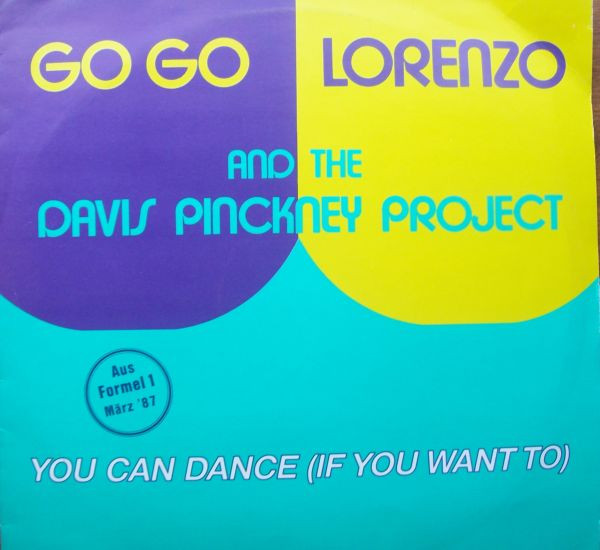 Go Go Lorenzo And The Davis Pinckney Project - You Can Dance (If You Want To) | ZYX Records (ZYX 5546)