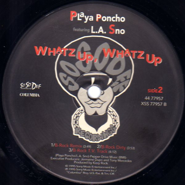 Playa Poncho Featuring L.A. Sno - Whatz Up, Whatz Up | So So Def (44 77957) - 4