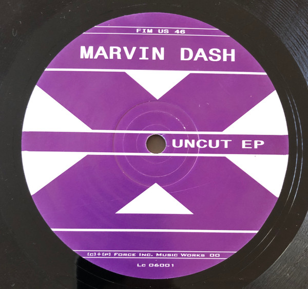 Marvin Dash - Uncut EP | Force Inc. Music Works U.S.Edition (FIM US 46) - 2