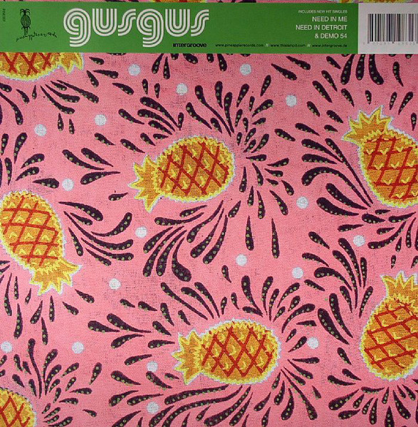 GusGus - Need In Me | Pineapple Records (PINE001) - main