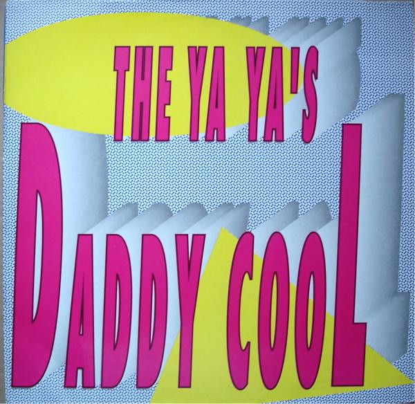 The Ya Ya's - Daddy Cool | 69-Records (74321 106 551) - main The Ya Ya's - Daddy Cool | 69-Records (74321 106 551) - main