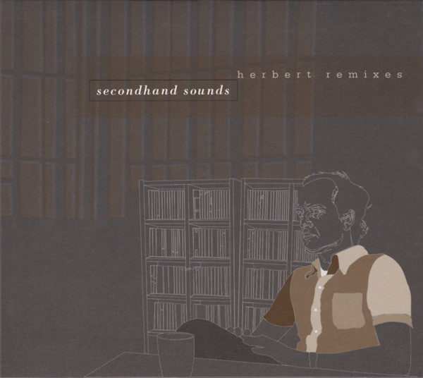 Matthew Herbert - Secondhand Sounds: Herbert Remixes | Peacefrog Records (PFG021CD) - main