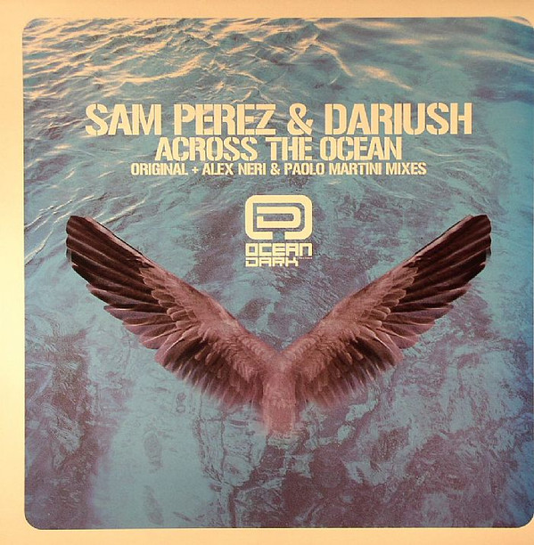 Sam Perez & Dariush - Across The Ocean | Ocean Dark (ODK028) - main Sam Perez & Dariush - Across The Ocean | Ocean Dark (ODK028) - main
