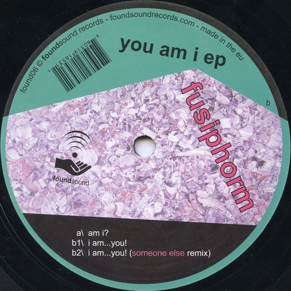 Fusiphorm - You Am I EP | Foundsound (found06)