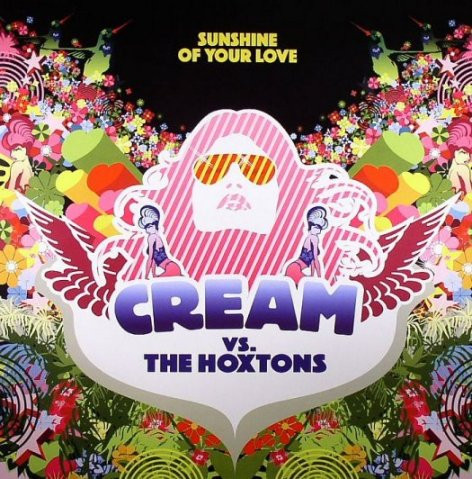 Cream vs. The Hoxtons - Sunshine Of Your Love | Manifesto (9874579) - main Cream vs. The Hoxtons - Sunshine Of Your Love | Manifesto (9874579) - main