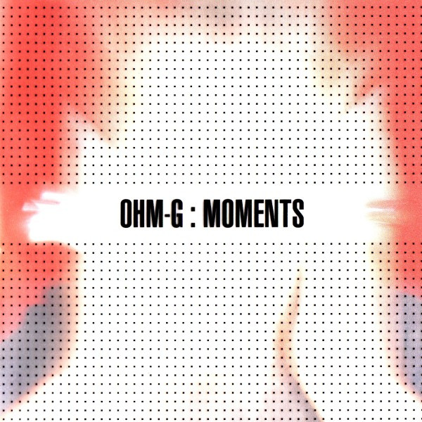 Ohm-G - Moments | [kju:] (kju005-2)