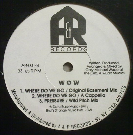 W.O.W. - Where Do We Go | A & R Records (AR-001) - 2