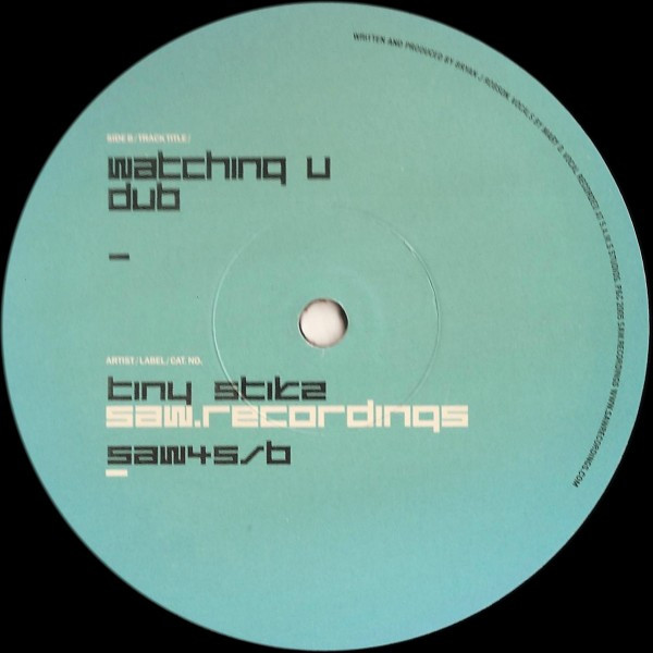 Tiny Stikz - Watching U | Saw Recordings (SAW45) - 2