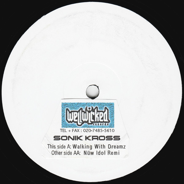 Sonik Kross - Walking With Dreamz | WellWicked (WW 008) - main Sonik Kross - Walking With Dreamz | WellWicked (WW 008) - main