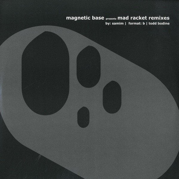 Magnetic Base - Mad Racket Remixes | Highgrade Records (Highgrade 029) - main Magnetic Base - Mad Racket Remixes | Highgrade Records (Highgrade 029) - main
