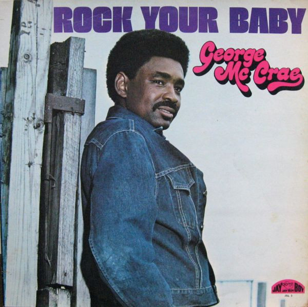 George McCrae - Rock Your Baby | Jay Boy (JSL 3) - main George McCrae - Rock Your Baby | Jay Boy (JSL 3) - main