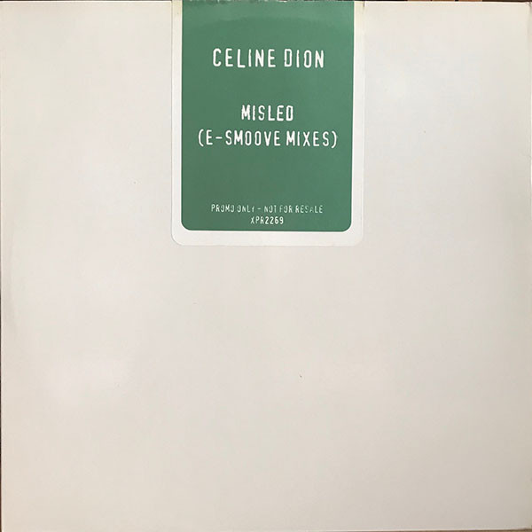 Céline Dion - Misled (E-Smoove Mixes) | Epic (XPR 2269) - main