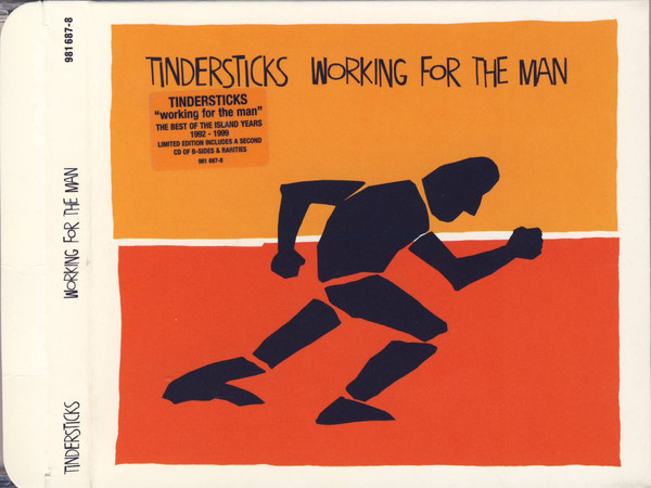 Tindersticks - Working For The Man | Island Records (981 687-8) - 15 Tindersticks - Working For The Man | Island Records (981 687-8) - 15
