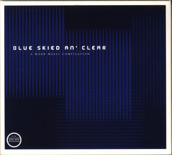 Various - Blue Skied An' Clear (A Morr Music Compilation) | Morr Music (MM030CD)