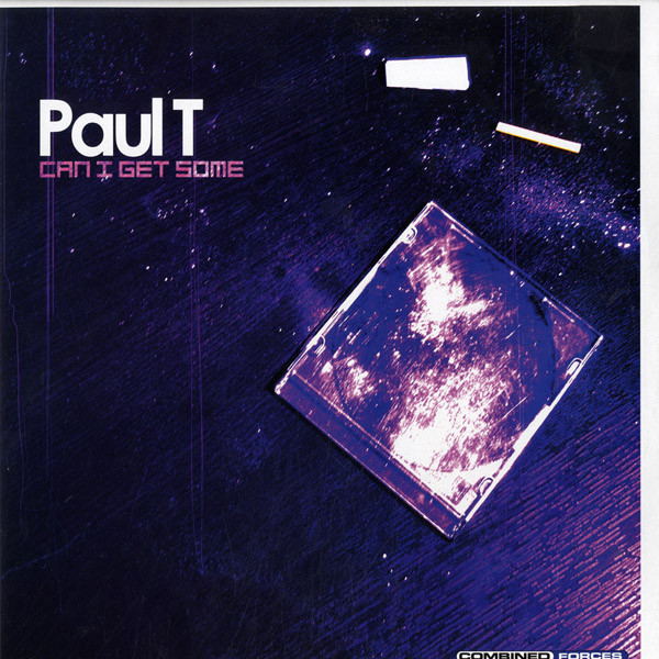 Paul T - Can I Get Some | Combined Forces (CF101)