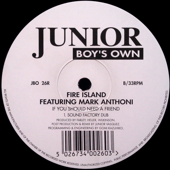 Fire Island - If You Should Need A Friend (Remixes) | Junior Boy's Own (JBO 26R) - 4 Fire Island - If You Should Need A Friend (Remixes) | Junior Boy's Own (JBO 26R) - 4