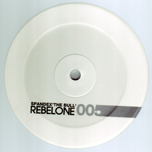 Spandex - The Bull | Rebelone (REBELONE 005)